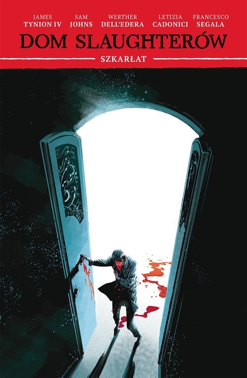 okładka Dom Slaughterów, tom 2: Szkarłat Szkarłat książka | Werther Dell’Edera, Tynion James, Johns Sam, Cadonici Letizia