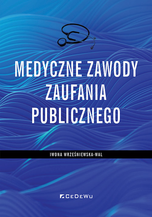 okładka Medyczne zawody zaufania publicznego książka | Iwona Wrześniewska-Wal