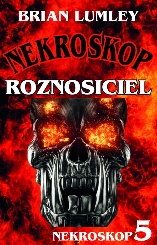 okładka Roznosiciel. Nekroskop. Tom 5
 książka | Brian Lumley