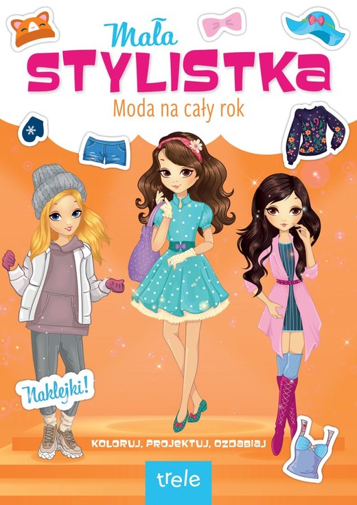 okładka Moda na cały rok. Mała stylistka
 książka | Opracowanie zbiorowe