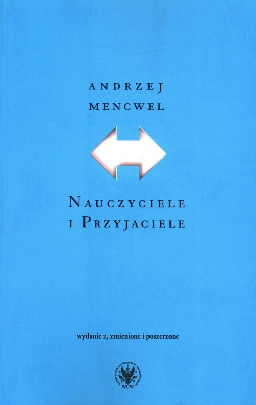 okładka Nauczyciele i Przyjaciele książka | Andrzej Mencwel