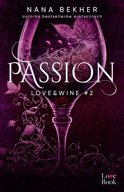 okładka Passion Love&Wine #2 książka | Nana Bekher