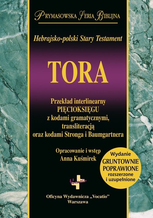 okładka Hebrajsko-polski Stary Testament TORA Przekład interlinearny Pięcioksięgu z kodami gramatycznymi, transliteracją oraz kodami Stronga i Baumgartnera książka