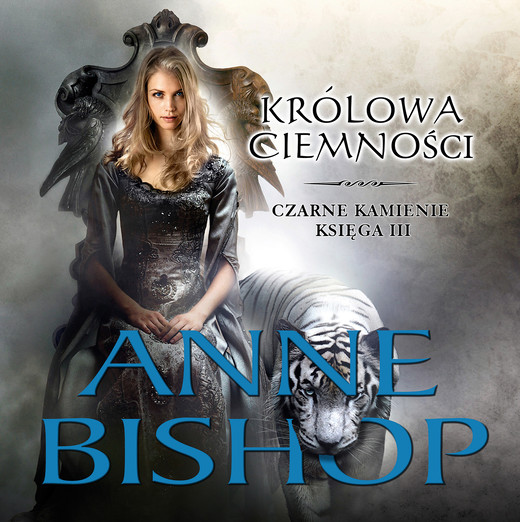 okładka Królowa Ciemności. Czarne Kamienie . Tom 3 audiobook | MP3 | Anne Bishop