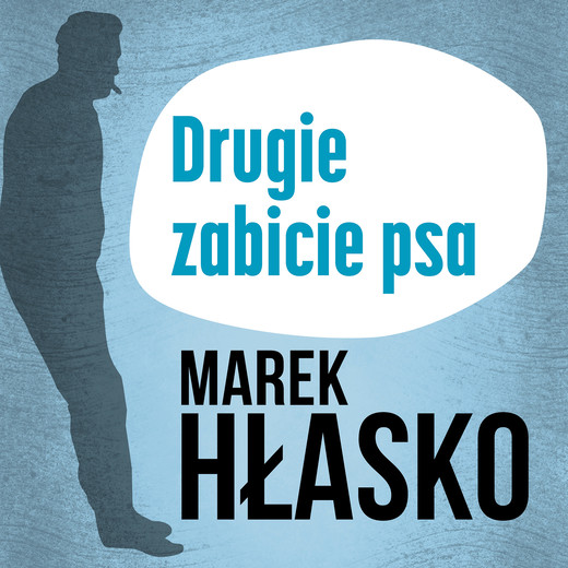 okładka Drugie zabicie psa audiobook | MP3 | Marek Hłasko