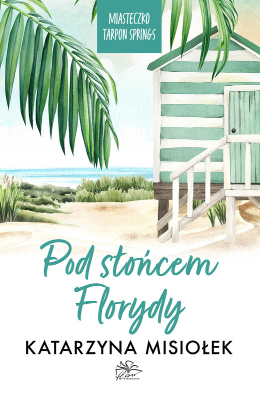 okładka Miasteczko Tarpon Springs. T. 1. Pod słońcem Florydy ebook | epub, mobi | Katarzyna Misiołek