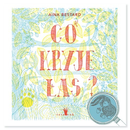 okładka Co kryje las?
 książka | Aina Bestard