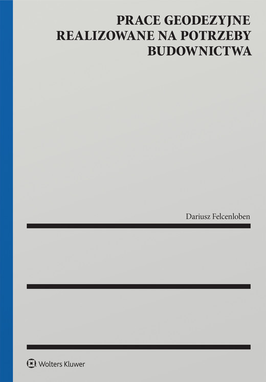 okładka Prace geodezyjne realizowane na potrzeby budownictwa (pdf) ebook | pdf | Dariusz Felcenloben