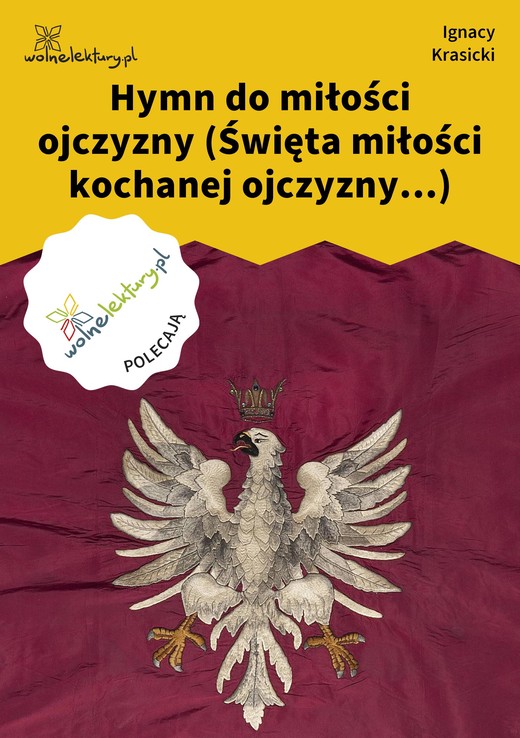 okładka Hymn do miłości ojczyzny (Święta miłości kochanej ojczyzny...) ebook | epub, mobi | Ignacy Krasicki
