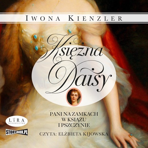 okładka Księżna Daisy. Pani na zamkach w Książu i Pszczynie audiobook | MP3 | Iwona Kienzler