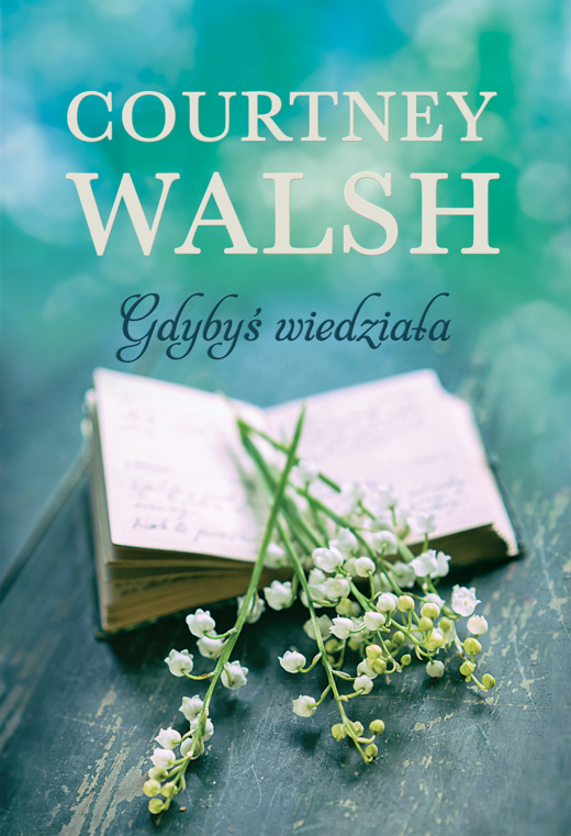 okładka Gdybyś wiedziała ebook | epub, mobi | Courtney Walsh