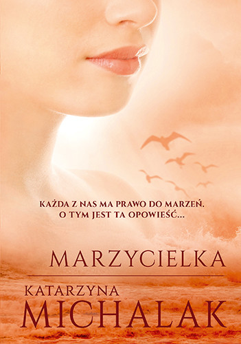 okładka Marzycielka książka | Katarzyna Michalak