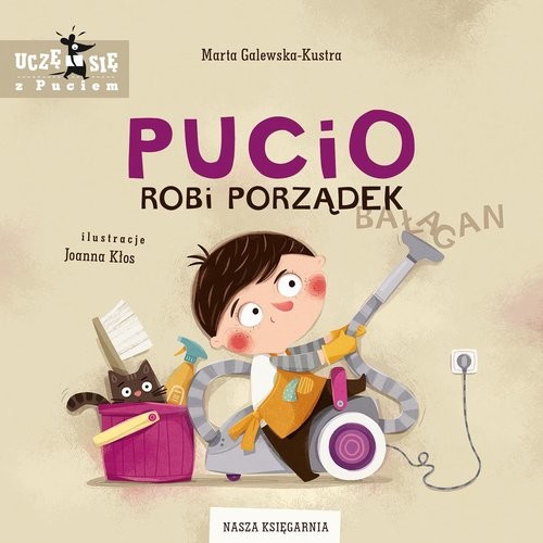 okładka Pucio robi porządek książka | Marta Galewska-Kustra
