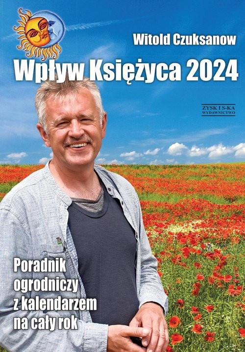 okładka Wpływ Księżyca 2024. Poradnik ogrodniczy z kalendarzem na cały rok książka | Witold Czuksanow