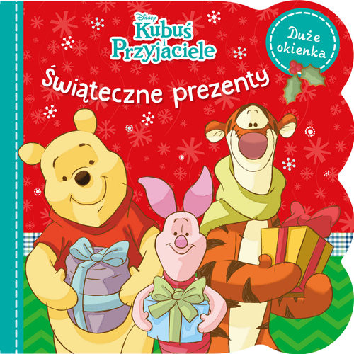 okładka Świąteczne prezenty Disney Kubuś i Przyjaciele książka | Lach Anna