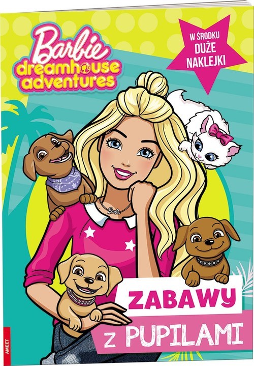 okładka Barbie Dreamhouse Adventures Zabawy z pupilami książka