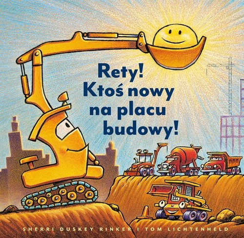 okładka Rety! Ktoś nowy na placu budowy! książka | Rinker SherriDuskey