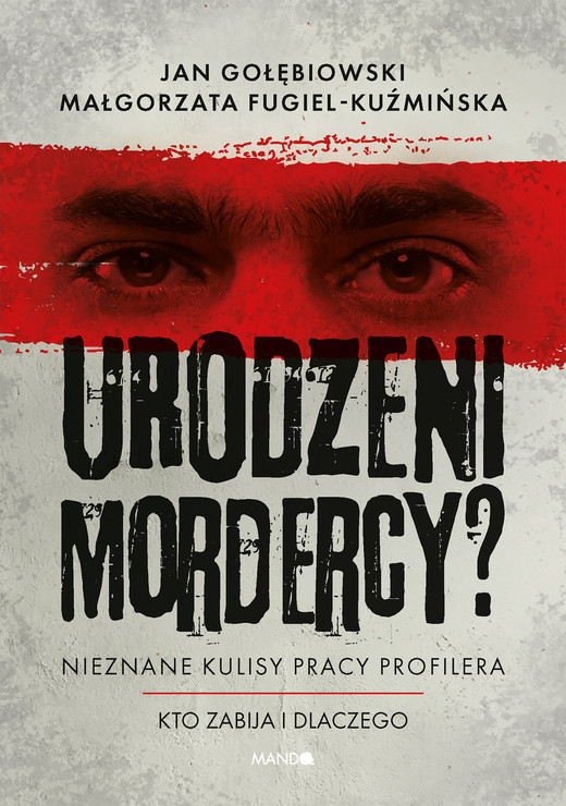 okładka Urodzeni mordercy? ebook | epub, mobi | Małgorzata FUgiel-Kuźmińska, Jan Gołębiowski