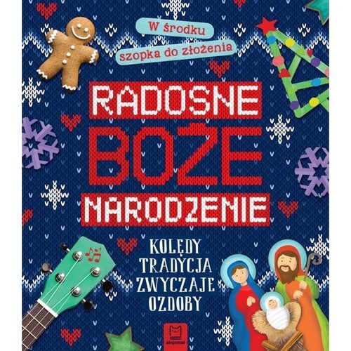 okładka Radosne Boże Narodzenie Kolędy Tradycje Zwyczaje Ozdoby książka | Anna Podgórska