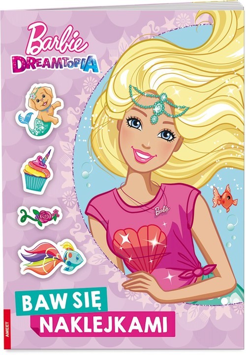 okładka Barbie Dreamtopia Baw się naklejkami książka
