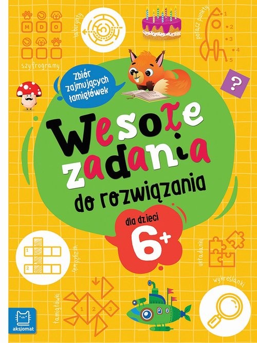 okładka Wesołe zadania do rozwiązania. Zbiór zajmujących łamigłówek dla dzieci 6+ książka | Beata Karlik