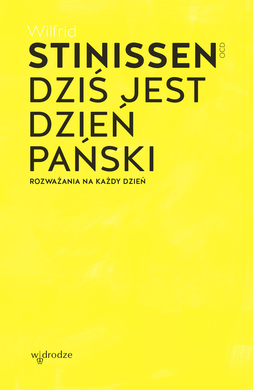 okładka Dziś jest dzień Pański. Rozważania na każdy dzień ebook | epub, mobi | Wilfrid Stinissen