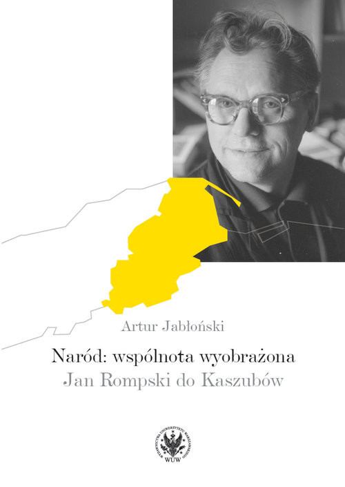 okładka Naród: wspólnota wyobrażona. Jan Rompski do Kaszubów książka | Artur Jabłoński