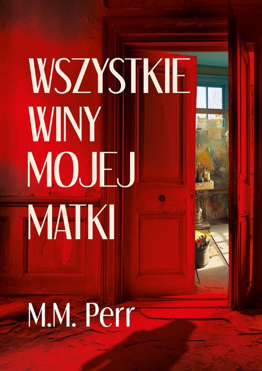 okładka Wszystkie winy mojej matki ebook | epub, mobi | M.M. Perr