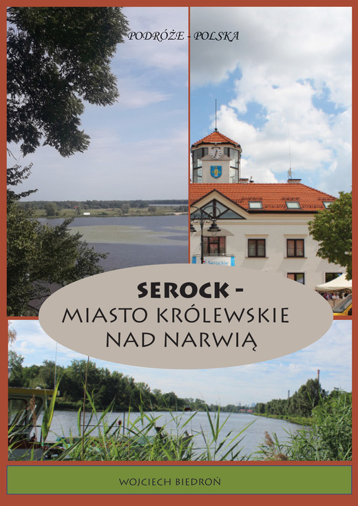 okładka Podróże - Polska Serock - miasto królewskie nad Narwią ebook | epub, mobi | Wojciech Biedroń