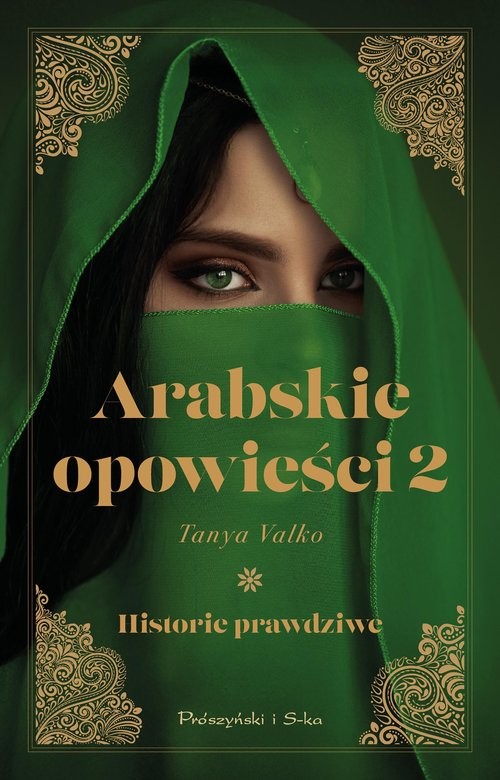 okładka Arabskie opowieści. Historie prawdziwe. Tom 2
 książka | Tanya Valko
