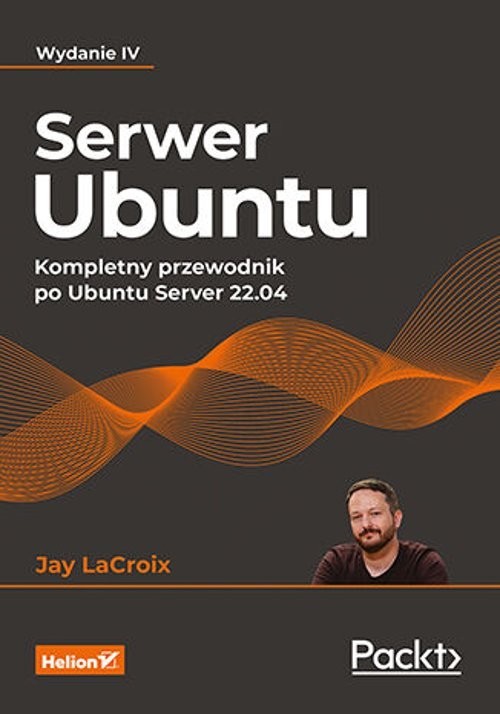 okładka Serwer Ubuntu Kompletny przewodnik po Ubuntu Server 22.04 książka | Jay LaCroix