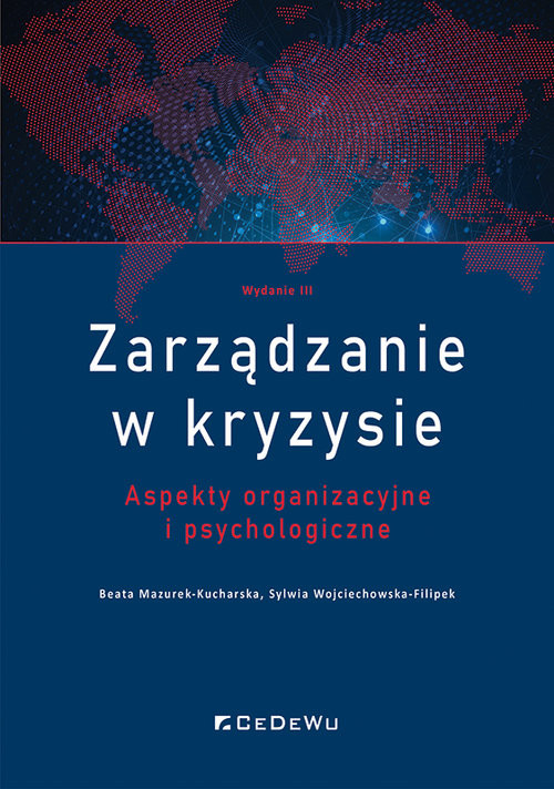 okładka Zarządzanie w kryzysie. Aspekty organizacyjne i psychologiczne (wyd. III) książka | Sylwia Wojciechowska-Filipek, Beata Mazurek-Kucharska