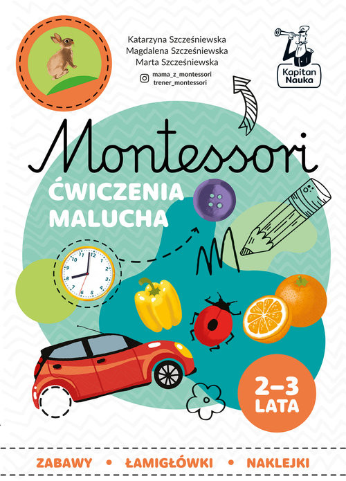 okładka Montessori Ćwiczenia malucha 2-3 lata książka | Szcześniewska Katarzyna, Szcześniewska Magdalena, Szcześniewska Marta