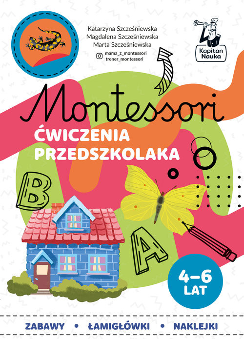 okładka Montessori Ćwiczenia przedszkolaka 4-6 lata książka | Szcześniewska Katarzyna, Szcześniewska Magdalena, Szcześniewska Marta