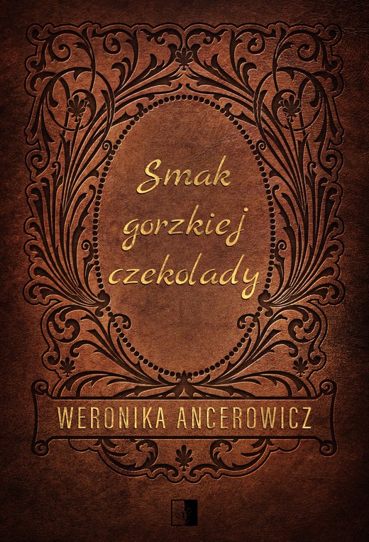 okładka Smak gorzkiej czekolady ebook | epub, mobi | Weronika Ancerowicz