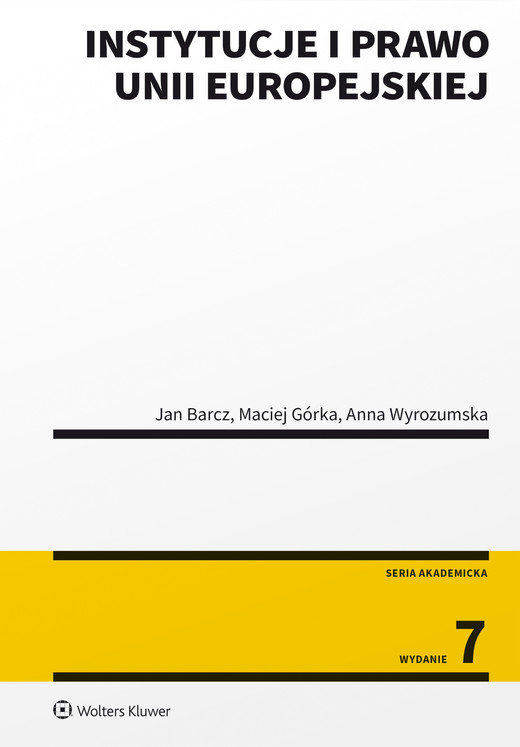 okładka Instytucje i prawo Unii Europejskiej (pdf) ebook | pdf | Jan Barcz, Anna Wyrozumska, Maciej Górka