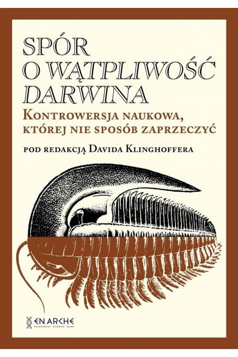 okładka Spór o Wątpliwość Darwina. Kontrowersja naukowa, której nie sposób zaprzeczyć
 książka | Opracowanie zbiorowe