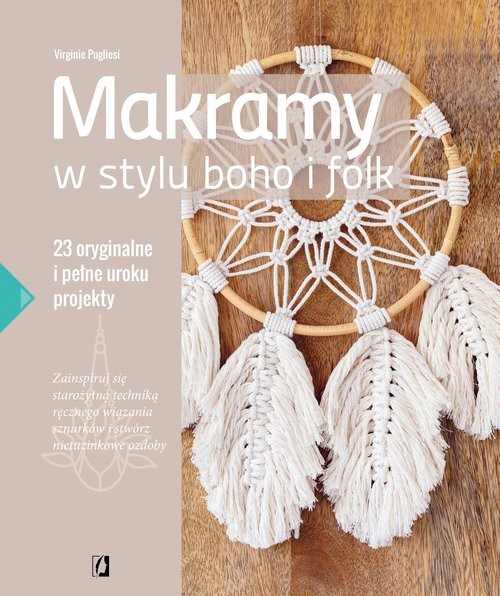 okładka Makramy w stylu boho i folk. 23 oryginalne i pełne uroku projekty książka | Virginie Pugliesi