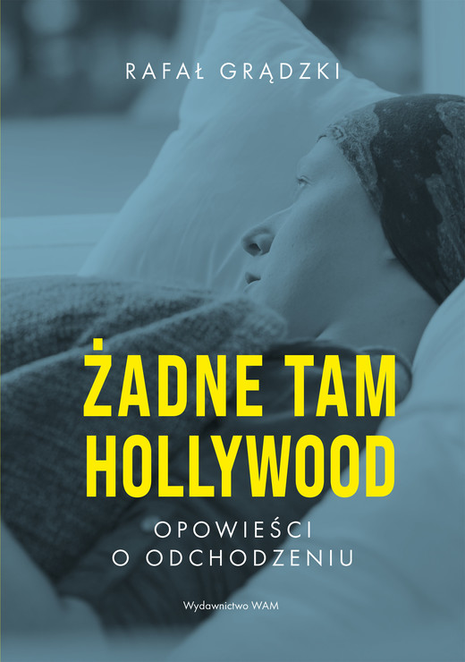 okładka Żadne tam Hollywood ebook | epub, mobi | Rafał Grądzki