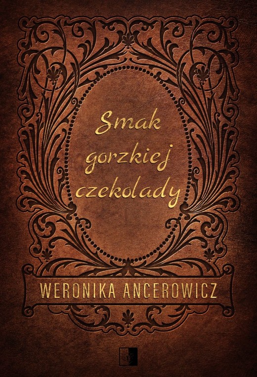 okładka Smak gorzkiej czekolady
 książka | Weronika Ancerowicz