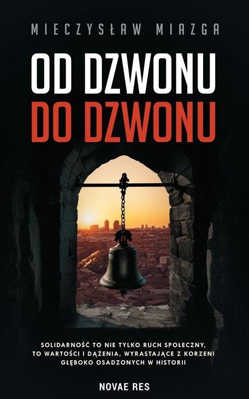 okładka Od dzwonu do dzwonu
 książka | Mieczysław Miazga