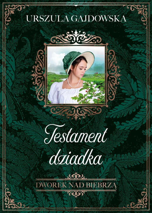 okładka Dworek nad Biebrzą. Testament dziadka tom 3 ebook | epub, mobi | Urszula Gajdowska