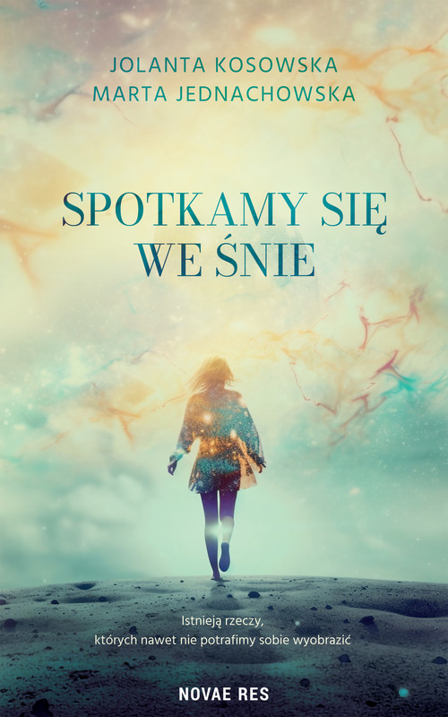 okładka Spotkamy się we śnie ebook | epub, mobi | Jolanta Kosowska, Marta Jednachowska,
