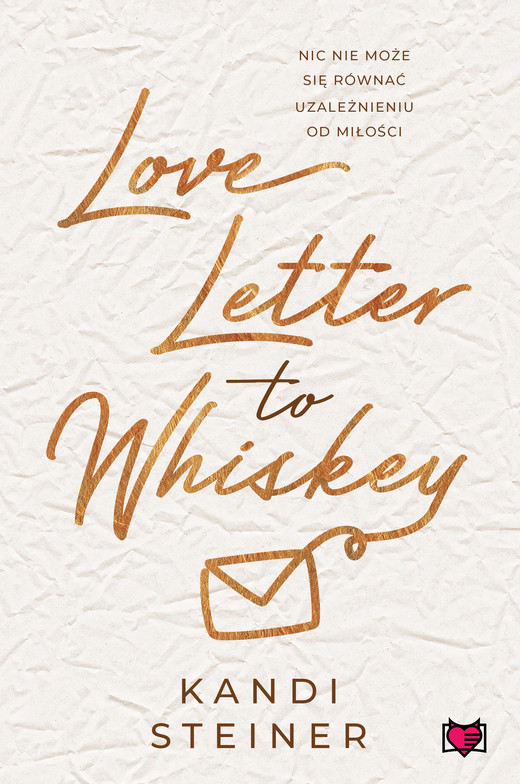 okładka Love Letter to Whiskey ebook | epub, mobi | Kandi Steiner