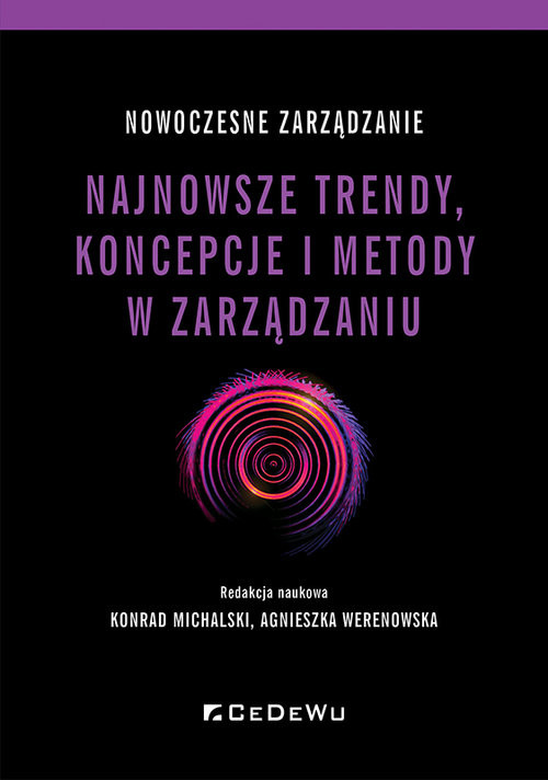 okładka Nowoczesne zarządzanie Najnowsze trendy, koncepcje i metody w zarządzaniu książka | Michalski Konrad, Werenowska Agnieszka