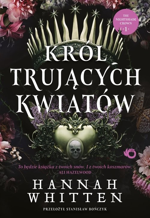 okładka Król trujących kwiatów. Tom 1 książka | Hannah Whitten