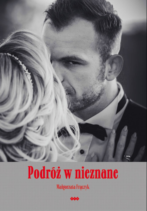 okładka Podróż w nieznane książka | Małgorzata Frączyk