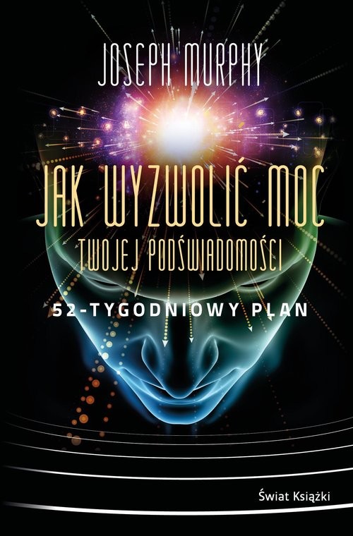 okładka Jak wyzwolić moc twojej podświadomości 52-tygodniowy plan książka | Joseph Murphy