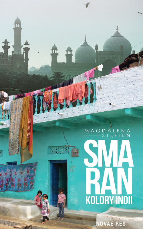 okładka Smaran. Kolory Indii ebook | epub, mobi | Magdalena Stępień