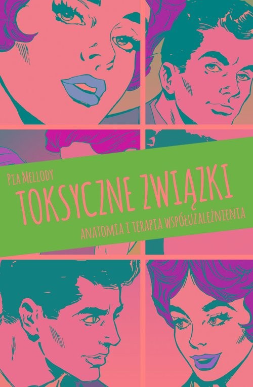 okładka Toksyczne związki Anatomia i terapia współuzależnienia książka | Pia Mellody